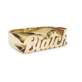 Biatch Ring