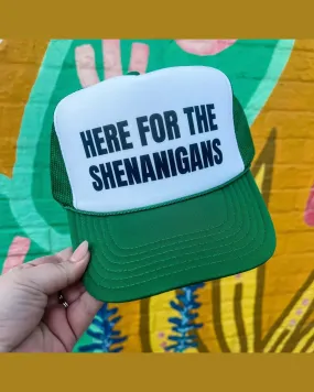 Here For The Shenanigans Trucker Cap